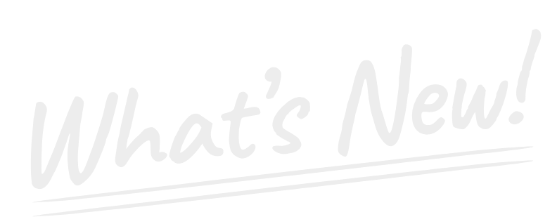 What’s New!